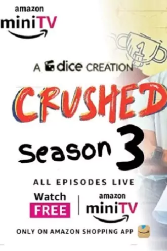 Download Crushed | 2023 | Season 3 | Hindi | Complete Amazon MiniTv Web Series | 480p 720p 1080p Download Crushed | 2023 | Season 3 | Hindi | Complete Amazon MiniTv Web Series 480p 720p 1080p
