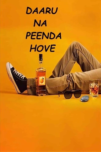 Download Daaru Na Peenda Hove | 2024 | Punjabi | WEB-DL | Full Movie 480p 720p 1080p Download Daaru Na Peenda Hove | 2024 | Punjabi | WEB-DL | Full Movie 480p 720p 1080p