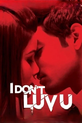Download I Don’t Luv U | 2013 | Hindi | WEB-DL | Full Movie 480p 720p 1080p Download I Don’t Luv U | 2013 | Hindi | WEB-DL | Full Movie 480p 720p 1080p