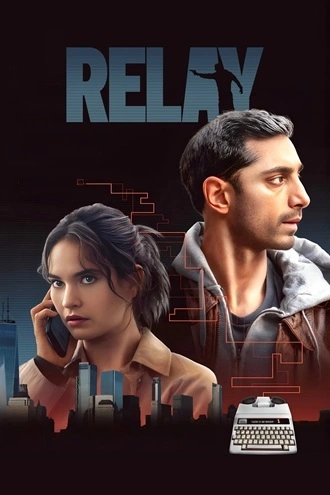 Download Relay | 2025 | Hindi Dubbed (LiNE) & English | Dual Audio | WEBRip | Full Movie 480p 720p 1080p Download Relay | 2025 | Hindi Dubbed (LiNE) & English | Dual Audio | WEBRip | Full Movie 480p 720p 1080p