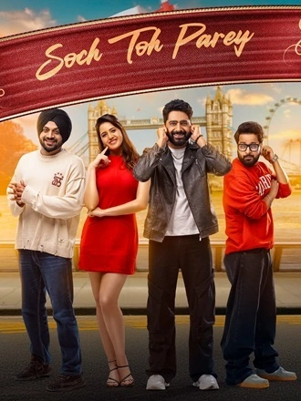 Download Soch Toh Parey | 2025 | Punjabi | WEB-DL | Full Movie 480p 720p 1080p Download Soch Toh Parey | 2025 | Punjabi | WEB-DL | Full Movie 480p 720p 1080p