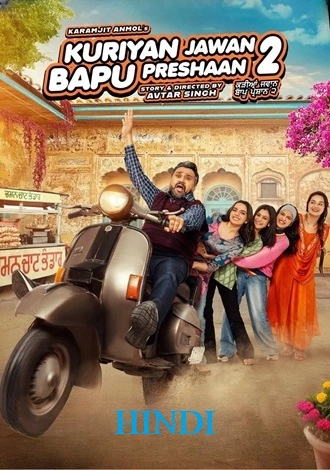 Download Kuriyan Jawan Baapu Preshaan 2 | 2025 | Hindi Dubbed | WEBRip | Full Movie 480p 720p 1080p Download Kuriyan Jawan Baapu Preshaan 2 | 2025 | Hindi Dubbed | WEBRip | Full Movie 480p 720p 1080p