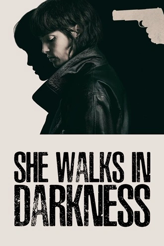 Download She Walks in Darkness | 2025 | Hindi (DD5.1) & English | Dual Audio | WEB-DL | Full Movie 480p 720p 1080p Download She Walks in Darkness | 2025 | Hindi (DD5.1) & English | Dual Audio | WEB-DL | Full Movie 480p 720p 1080p