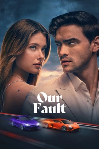 Download Our Fault | 2025 | Hindi (DD5.1) & English (DD5.1) | Dual Audio | WEB-DL | Full Movie 480p 720p 1080p Download Our Fault | 2025 | Hindi (DD5.1) & English (DD5.1) | Dual Audio | WEB-DL | Full Movie 480p 720p 1080p